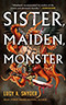 Sister, Maiden, Monster